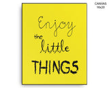Enjoy The Little Things Print, Beautiful Wall Art with Frame and Canvas options available
