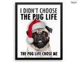 Pug Life Print, Beautiful Wall Art with Frame and Canvas options available Dogs Decor