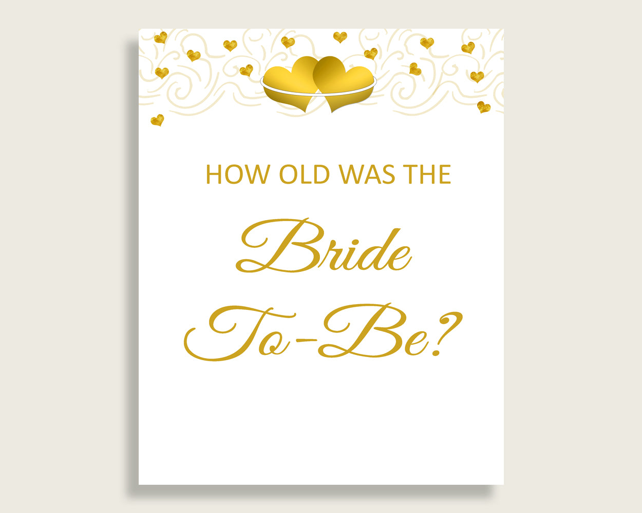 How Old Was The Bride To Be Bridal Shower How Old Was The Bride To Be Gold Hearts Bridal Shower How Old Was The Bride To Be Bridal 6GQOT