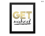 Get Naked Print, Beautiful Wall Art with Frame and Canvas options available Bedroom Decor