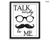 Talk Nerdy Print, Beautiful Wall Art with Frame and Canvas options available Funny Decor