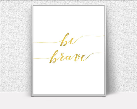 Gold Framed Print Available Brave Canvas Print Available Gold Kids Art Brave Kids Print Gold Printed Brave Gold Foil Print Be Brave Gold Art - Digital Download