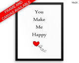 You Make Me Happy Print, Beautiful Wall Art with Frame and Canvas options available Typography Decor