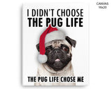 Pug Life Print, Beautiful Wall Art with Frame and Canvas options available Dogs Decor