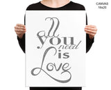 All You Need Is Love Print, Beautiful Wall Art with Frame and Canvas options available Typography
