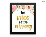 Be Nice Behave Print, Beautiful Wall Art with Frame and Canvas options available  Decor